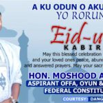 Honourable Moshood Felicitates Muslims on Eid-ul-Adha, Urges Unity, Sacrifice, and Compassion