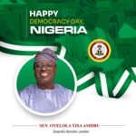 Democracy Day: Deputy Senate Leader, Ashiru hails heroes of Nigeria democracy, assures effective representation