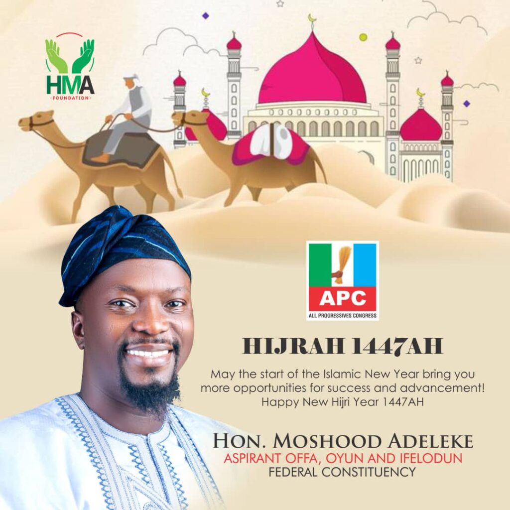 Hijrah 1447AH: Hon. Moshood Adeleke Greets Muslim Ummah, Calls for Reflection, Renewal and Responsible Leadership As the Muslim world marks the beginning of the new Islamic year, 1447AH, frontline All Progressives Congress (APC) chieftain in Kwara State and founder of the Honourable Moshood Adeleke Foundation, Hon. Moshood Adeleke, has extended heartfelt felicitations to Muslims across Offa/Oyun/Ifelodun Federal Constituency, Kwara State, and Nigeria at large. In a statement personally signed by the 2027 House of Representatives aspirant, Hon. Adeleke described Hijrah as a spiritual milestone and a call to reflect on the life, trials, and triumphs of Prophet Muhammad (SAW), whose migration from Makkah to Madinah laid the foundation for the values of justice, sacrifice, unity, and leadership through service. “As we step into 1447AH, may we all embrace the timeless lessons of the Hijrah: to strive for peace in our communities, uphold truth and integrity, and build societies founded on justice, compassion and shared prosperity,” he said. Hon. Adeleke lauded the contributions of Islamic scholars, Imams, traditional rulers, and faith-based organisations for their sustained role in spiritual development and peacebuilding across the state. He particularly acknowledged the leadership of the Emir of Ilorin, Alhaji (Dr.) Ibrahim Sulu-Gambari CFR, for his royal guidance and fatherly role as a beacon of Islamic values and harmony in Kwara. He also praised the resilience and faith of the Muslim population in his constituency, urging them to remain hopeful and prayerful as the nation seeks revival on all fronts. Hon. Adeleke reiterated his commitment to youth empowerment, inclusive governance, quality representation, and the social advancement of all communities across Offa, Oyun, and Ifelodun. “I pray that Allah (SWT) blesses us all with a year of peace, good health, renewed faith, and uncommon progress. May 1447AH be a turning point for our families, our state, and our dear country, Nigeria,” he concluded.