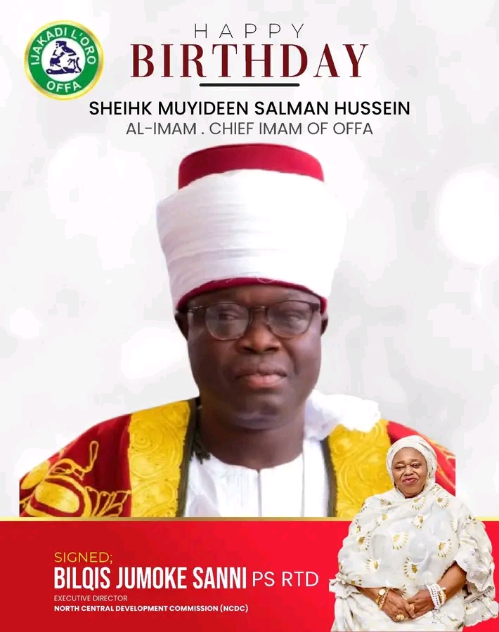 “Happy Birthday My Mentor, Universally Respected Muslim Leader” - ED NCDC, Bilqis Sanni Celebrates Chief Imam of Offa