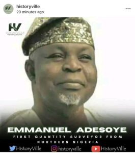 [OPINION] Chief Emmanuel Olatunji Adesoye: An Unknown Quantity Surveyor To Many Young School Leavers