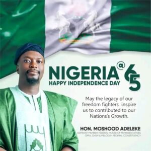Moshood Adeleke Hails Nigeria at 65
