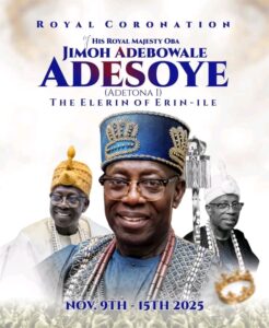 Elerin of Erin-Ile, HRM Oba Jimoh Adebowale Adesoye Adetona I Sets for Coronation November 9 - 15