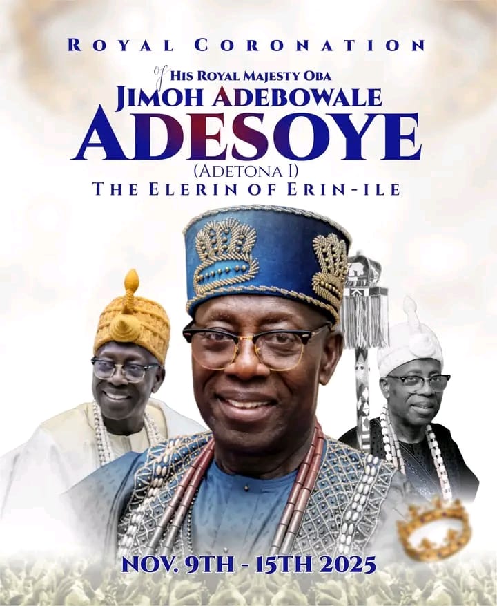 Elerin of Erin-Ile, HRM Oba Jimoh Adebowale Adesoye Adetona I Sets for Coronation November 9 - 15